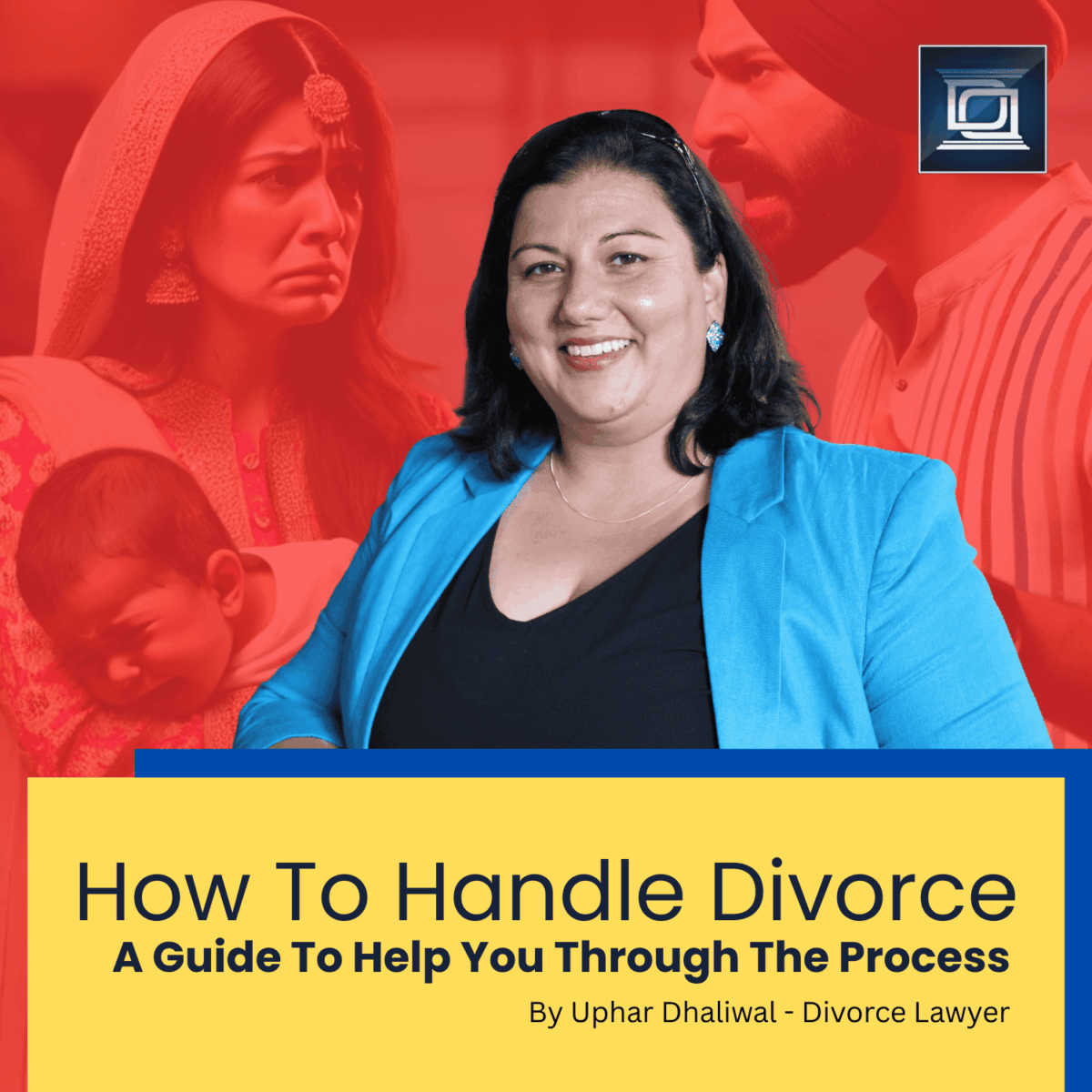 canadian divorce guide, uphar dhaliwal, family lawyer