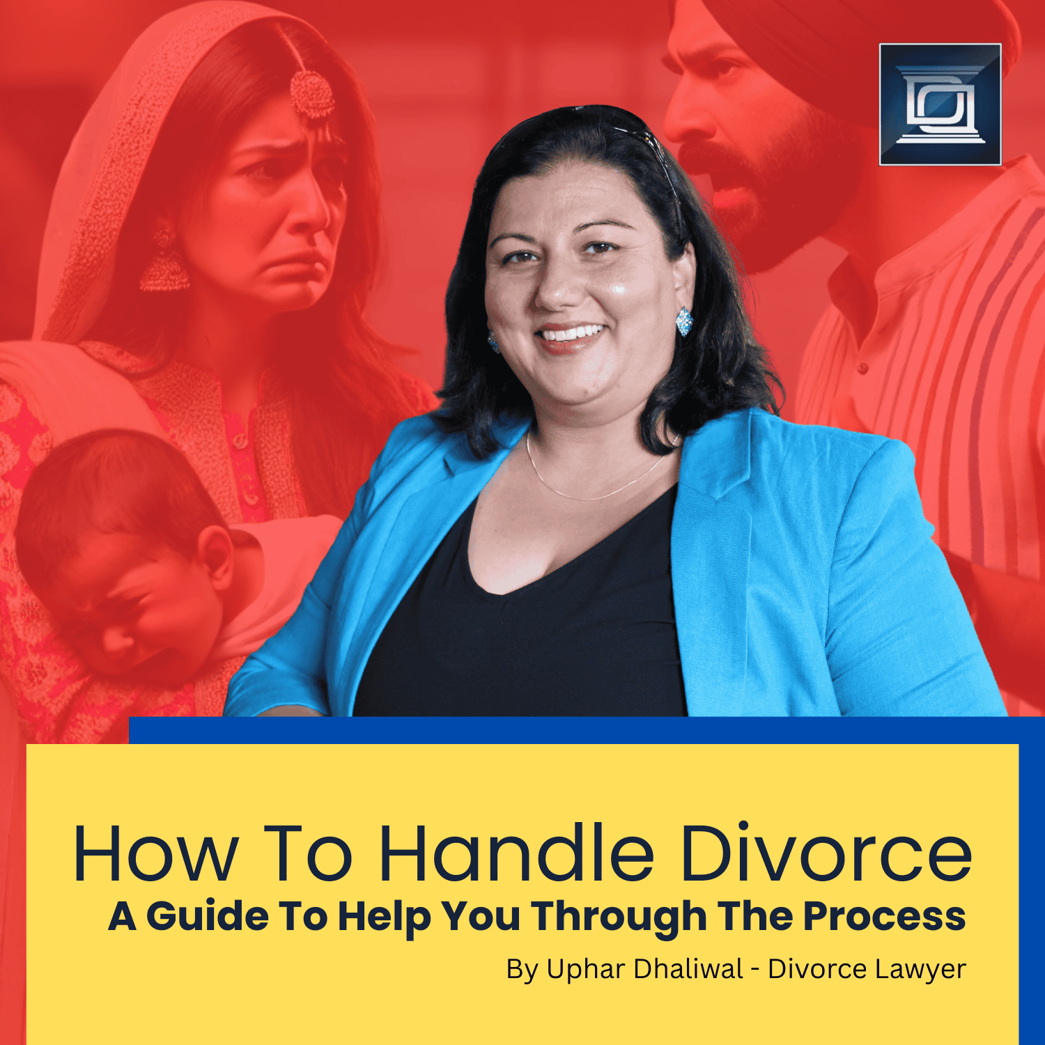 canadian divorce guide, uphar dhaliwal, family lawyer