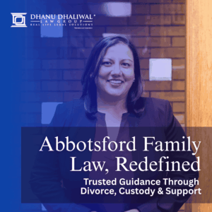 abbotsford family lawyer, divorce lawyer, custody lawyer, mediation lawyer