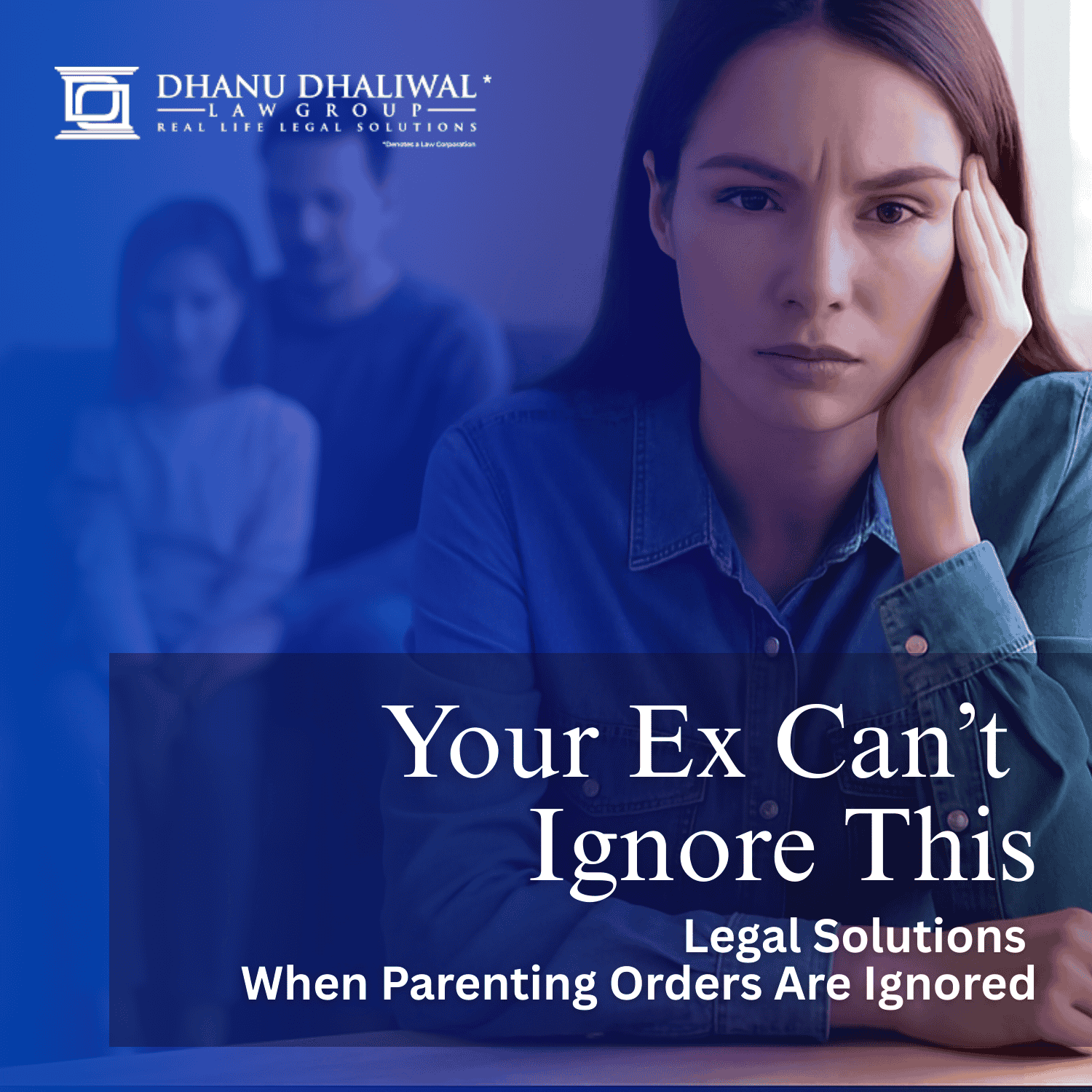 DDLaw Legal Solutions When Parenting Orders Are Ignored Uphar Dhaliwal Family Lawyer Surrey